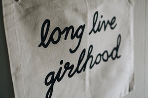 Long Live Girlhood Banner