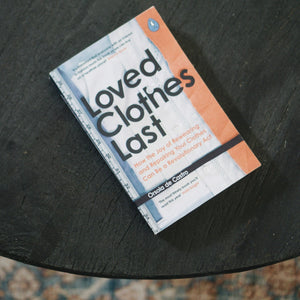 Loved Clothes Last, by: Orsola de Castro